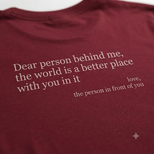 Dear Person Behind Me Unisex T-Shirt